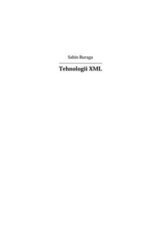 Sabin Buraga
Tehnologii XML
 