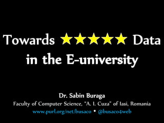 Dr. Sabin-Corneliu Buraga – www.purl.org/net/busaco 
Dr. Sabin Buraga 
Faculty of Computer Science, “A. I. Cuza” of Iasi, Romania 
www.purl.org/net/busaco  @busaco4web 
 