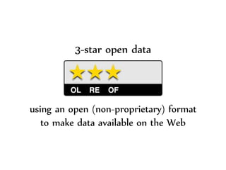 Dr.Sabin-CorneliuBuraga–http://profs.info.uaic.ro/~busaco/
3-star open data
using an open (non-proprietary) format
to make data available on the Web
 