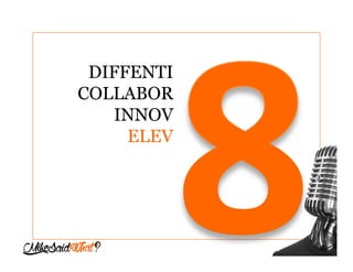 1 “I am not very good at marketing”
2 Going in without a business plan
3 Doing things the wrong way round
4 Thinking it’s all about you
5 The worst number in the world
6 Showing ingratitude
7 Always following the herd
DIFFERENTI
COLLABOR
INNOV
ELEV
 