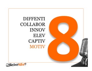 1 “I am not very good at marketing”
2 Going in without a business plan
3 Doing things the wrong way round
4 Thinking it’s all about you
5 The worst number in the world
6 Showing ingratitude
7 Always following the herd
DIFFERENTI
COLLABOR
INNOV
ELEV
CAPTIV
MOTIV
 