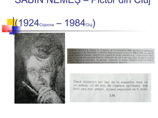 SABIN NEMEŞ – Pictor din Cluj

(1924Cojocna – 1984Cluj)
 