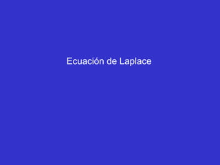 Ecuación de Laplace
 