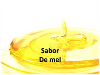 Sabor
De mel
 