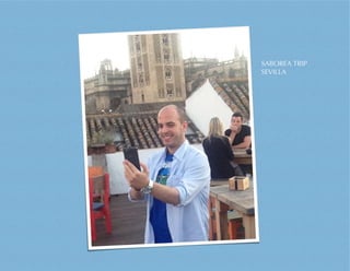 SABOREA TRIP
SEVILLA
 