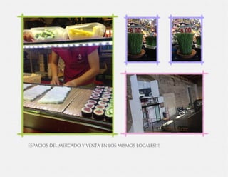 ESPACIOS DEL MERCADO Y VENTA EN LOS MISMOS LOCALES!!!
 