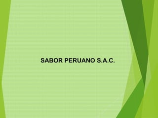 SABOR PERUANO S.A.C.
 