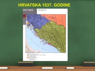 HRVATSKA 1537. GODINE

 