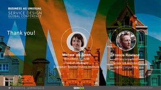 Thank you!
Michele Ide-Smith
@micheleidesmith
Product Manager
European Bioinformatics Institute
Francis Rowland
@francisrowland
Senior UX Architect
Sigma Consulting
 