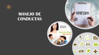 MANEJO DE
CONDUCTAS
17
 