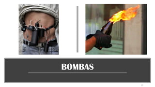 BOMBAS
21
 