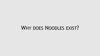 YOU NEVER KNOW WHAT
NOODLES IS THINKING!!!!
 