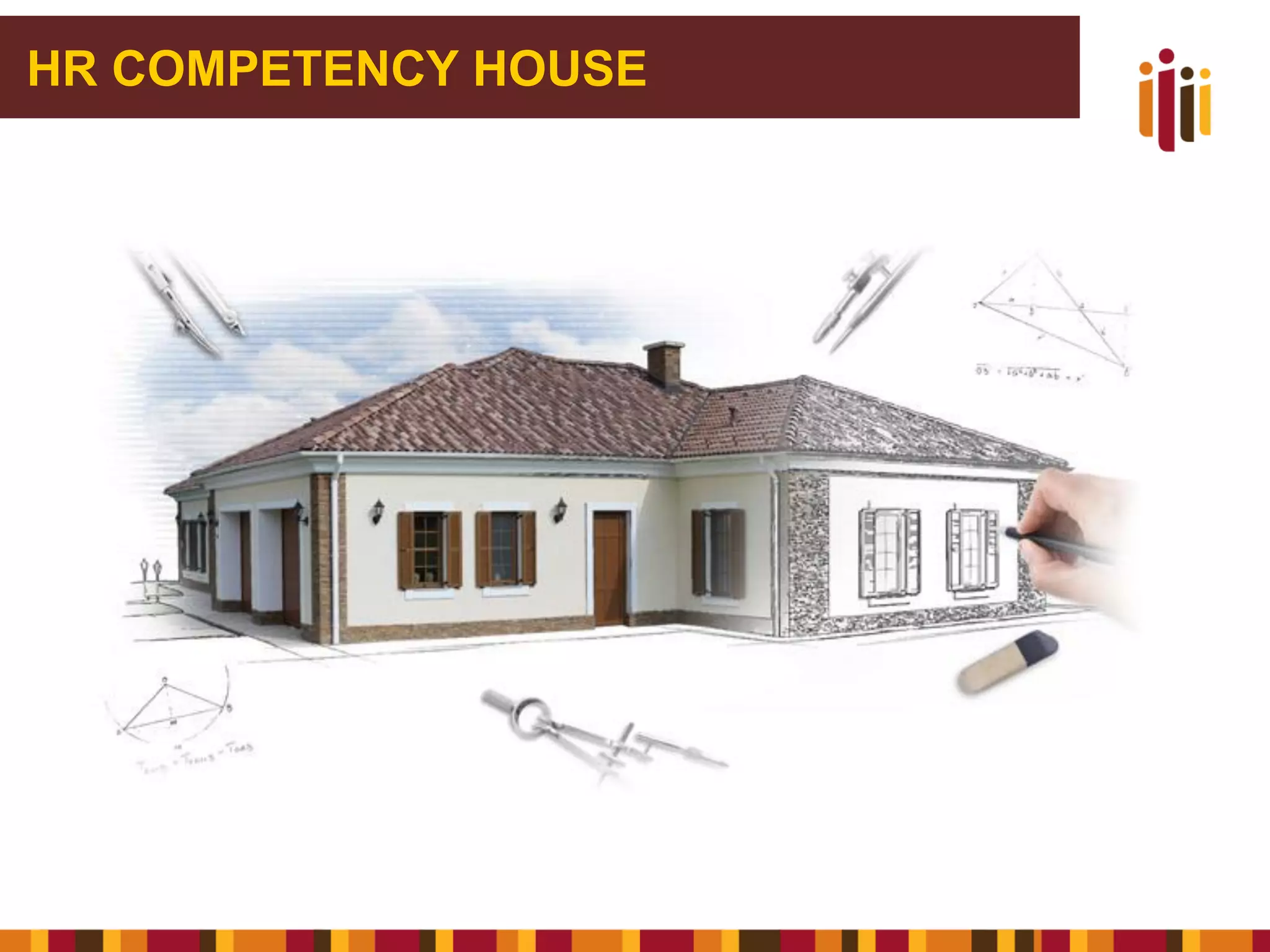 HR COMPETENCY HOUSE  