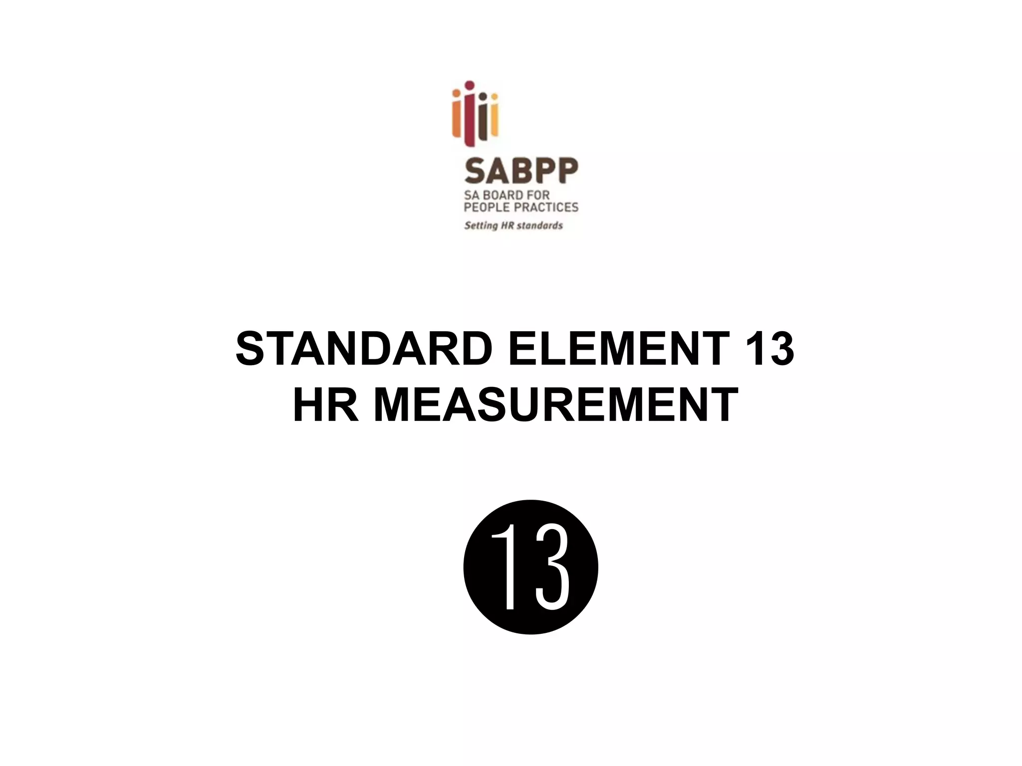 STANDARD ELEMENT 13 
HR MEASUREMENT 
⓭  