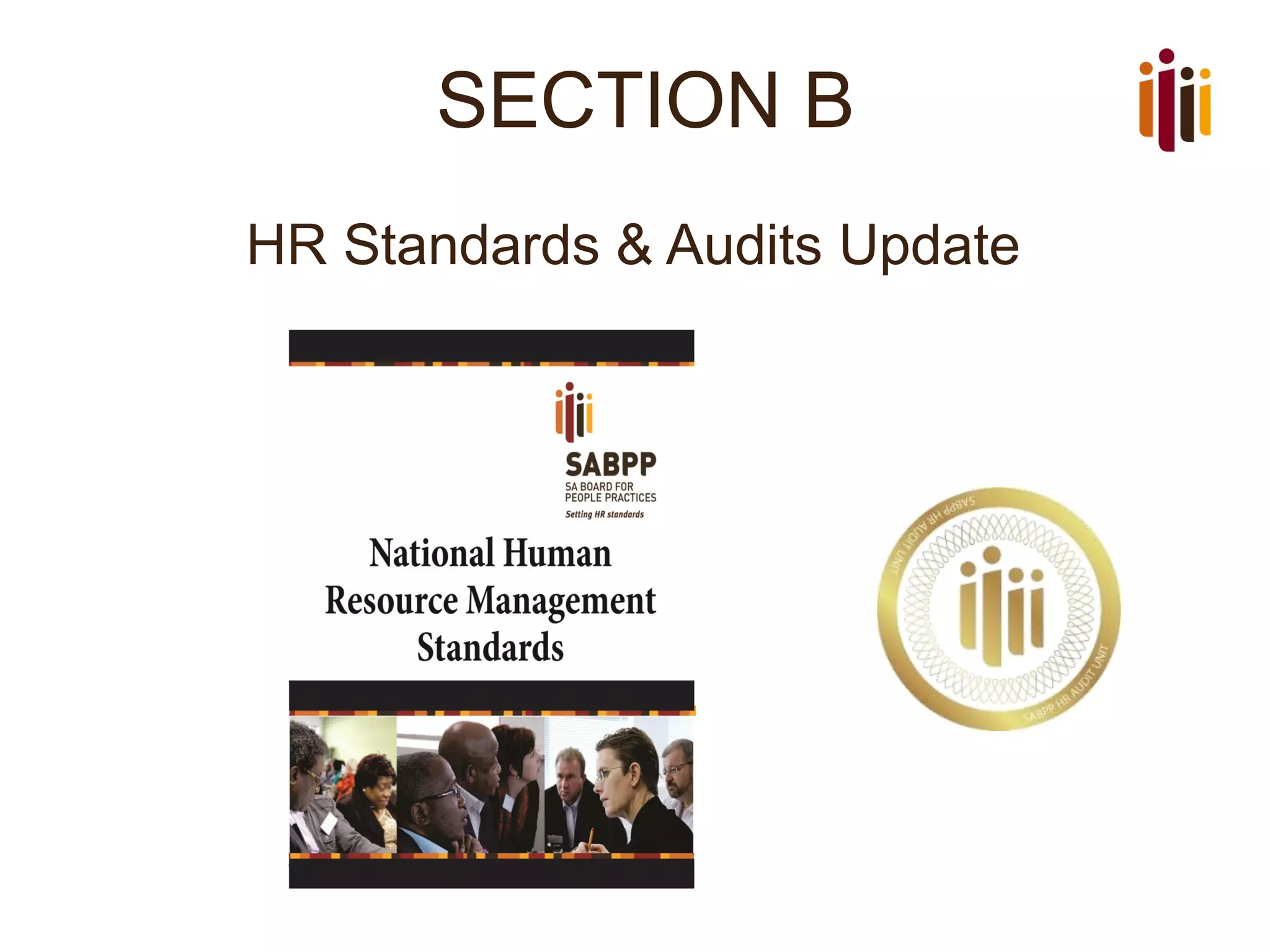 SECTION B
HR Standards & Audits Update
 