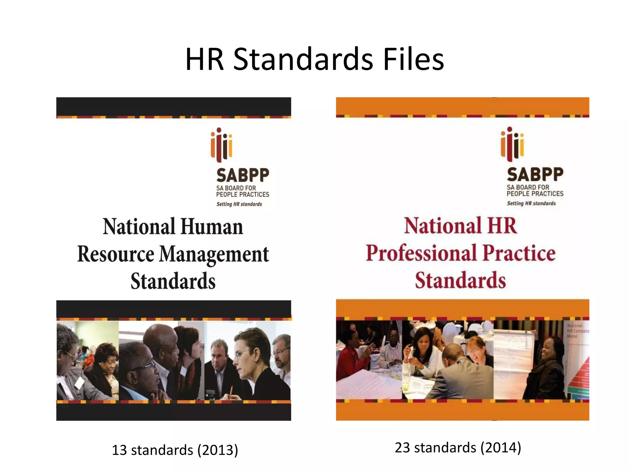 HR Standards Files
13 standards (2013) 23 standards (2014)
 