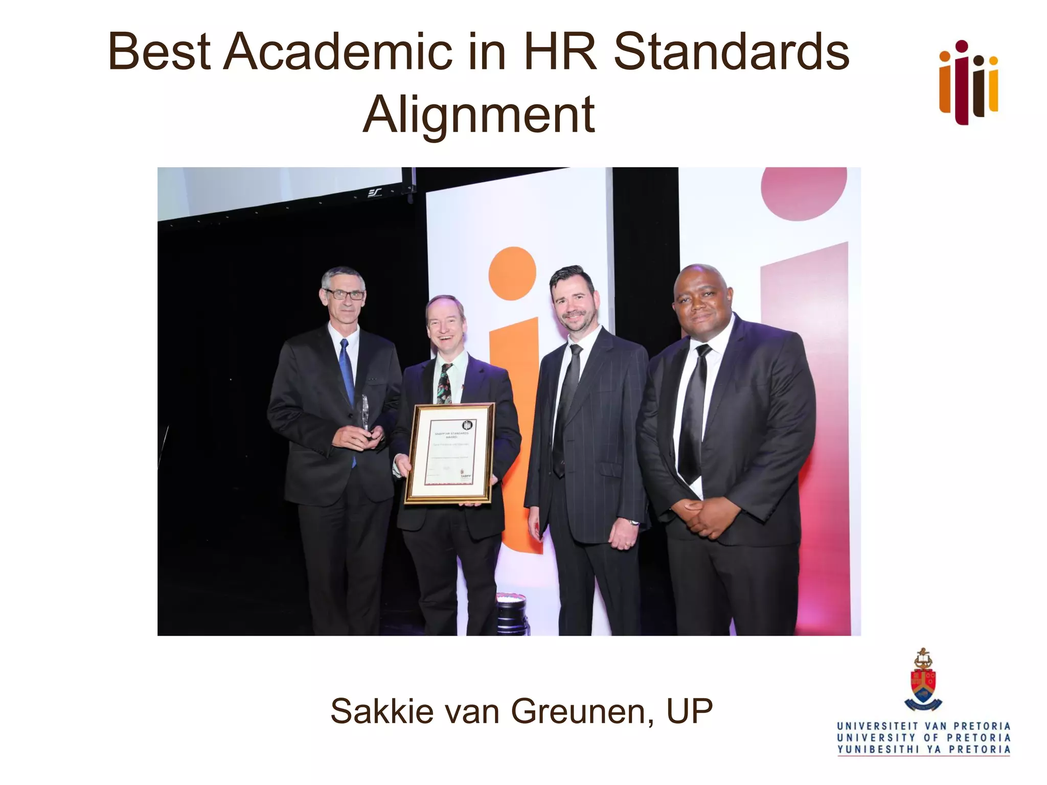 Best Academic in HR Standards
Alignment
Sakkie van Greunen, UP
 