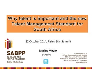 22 October 2014, Rising Star Summit 
Marius Meyer 
@SABPP1  