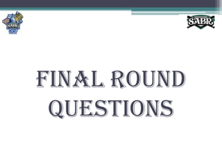 Final Round Questions