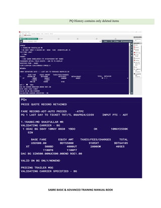 SABRE BASIC & ADVANCED TRAINING MANUAL BOOK
PQ History contains only deleted items
 
