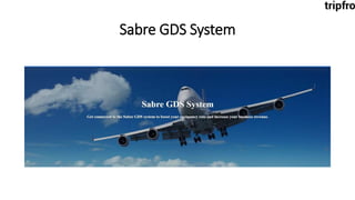 Sabre GDS System
 
