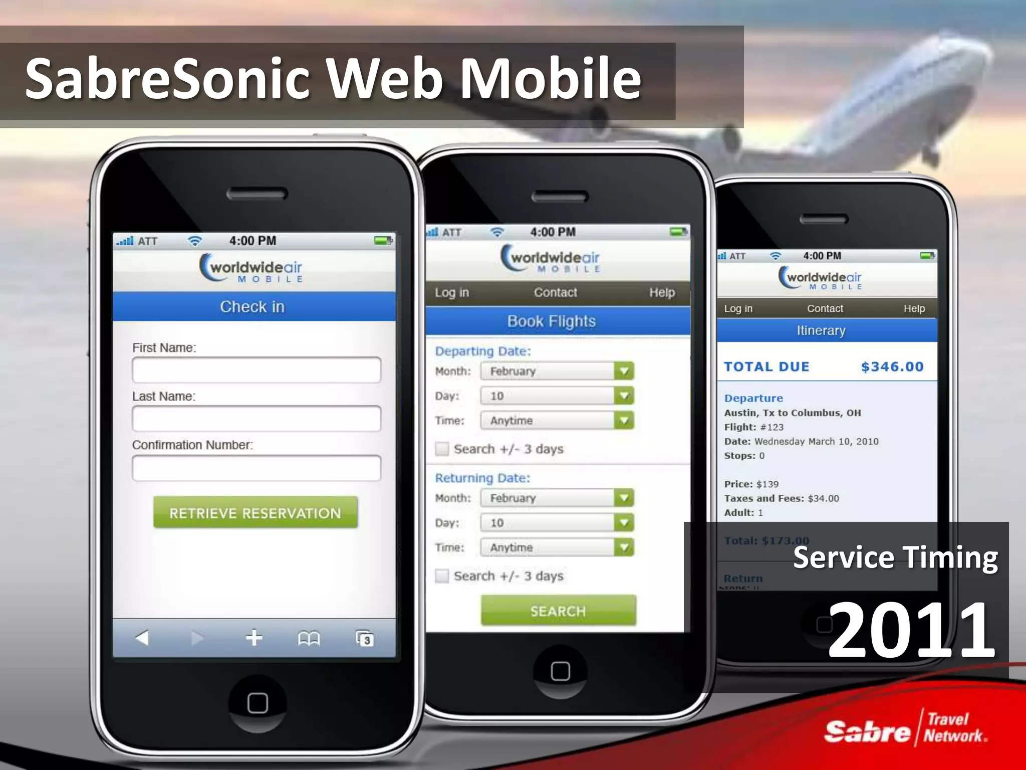 SabreSonic Web Mobile




                        Service Timing

                          2011
 