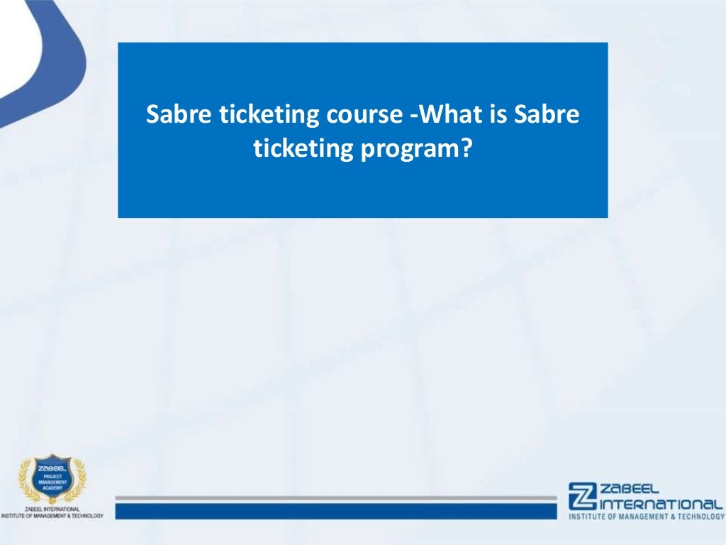 Sabre Ticketing Course What Is Sabre Ticketing Program 