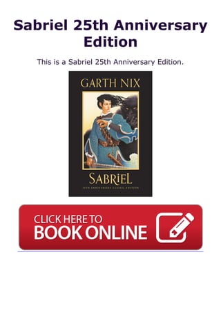 Sabriel 25th Anniversary
Edition
This is a Sabriel 25th Anniversary Edition.
 