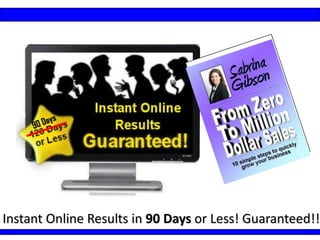 Instant Online Results in 90 Days or Less! Guaranteed!!
 