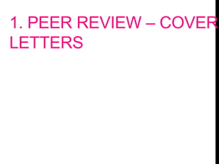 1. PEER REVIEW – COVER
LETTERS
 