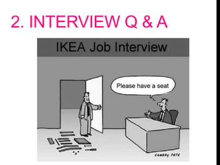 2. INTERVIEW Q & A
 
