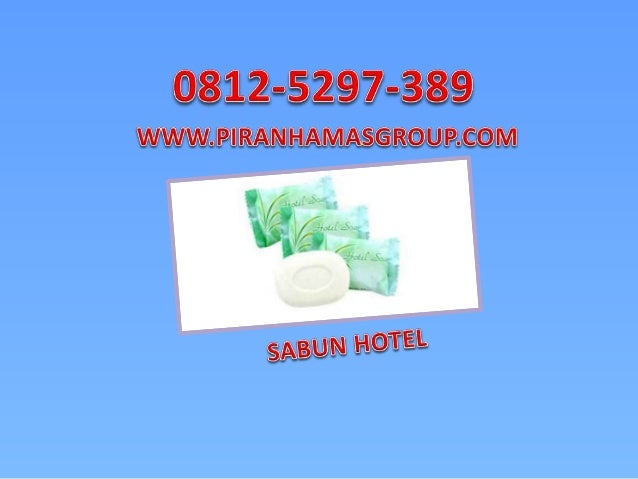 Sabun Hotel Call HP WA 0812 5297389 Simpati Sabun 
