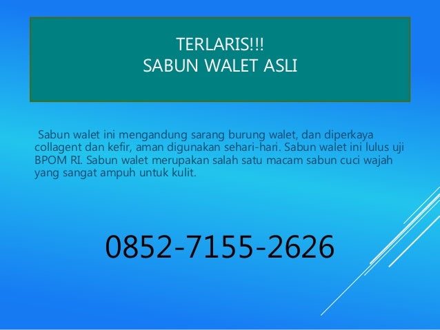 Agen 62 852 2765 5050 Sabun Walet Asli Di Lhokseumawe