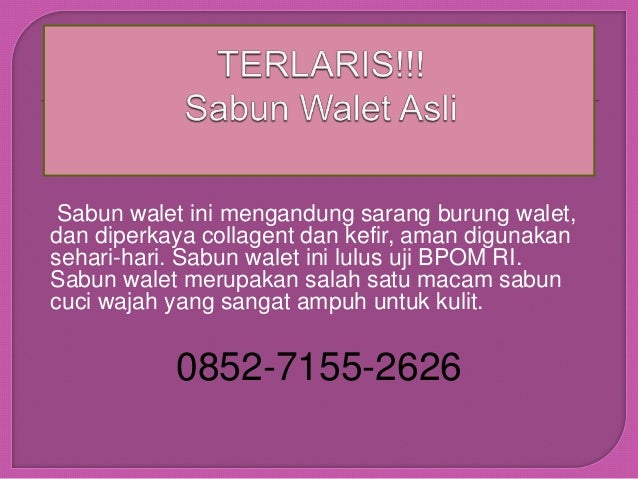 Agen 62 852 7155 2626 Sabun Walet Asli Di Pangandaran
