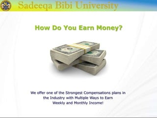 How Do You Earn Money?
We offer one of the Strongest Compensations plans in
the Industry with Multiple Ways to Earn
Weekly and Monthly Income!
 