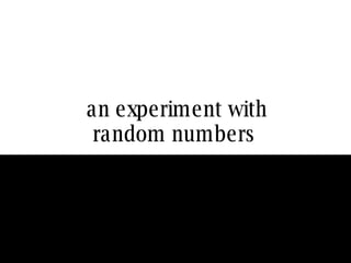 an experiment with random numbers  
