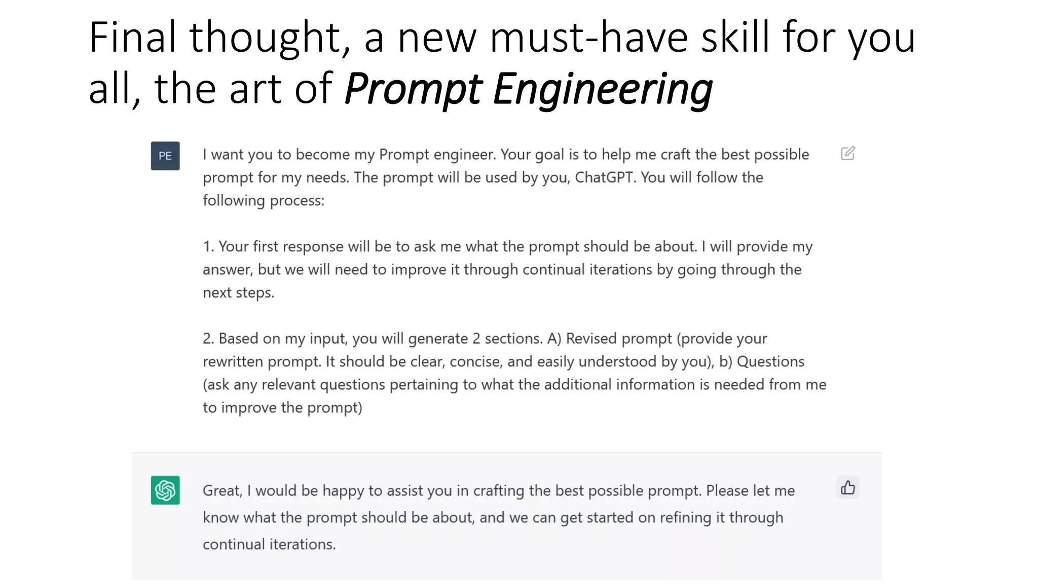 Final thought, a new must-have skill for you all, the art of Prompt Engineering 