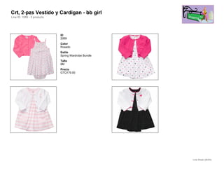 Crt, 2-pzs Vestido y Cardigan - bb girl
Line ID: 1089 - 5 products




                             ID
                             2069
                             Color
                             Rosado
                             Estilo
                             Spring Wardrobe Bundle
                             Talla
                             6M
                             Precio
                             GTQ179.00




                                                      Line Sheet (26/54)
 