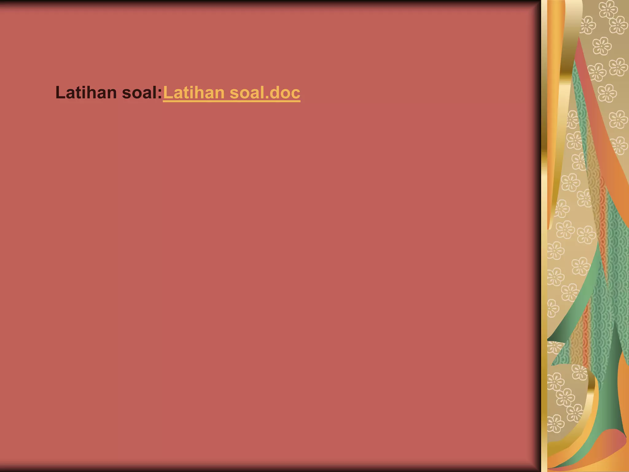 Latihan soal:Latihan soal.doc
 