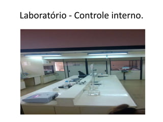 Laboratório - Controle interno.
 