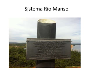Sistema Rio Manso
 