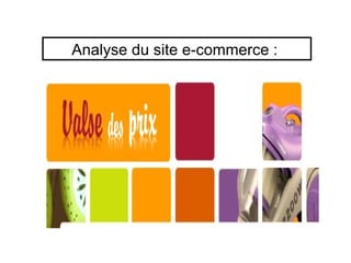 Analyse du site e-commerce :  