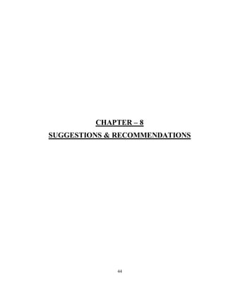 CHAPTER – 8 
SUGGESTIONS & RECOMMENDATIONS 
44 
 