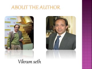 Vikram seth
 