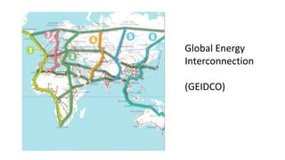 Global Energy
Interconnection
(GEIDCO)
 