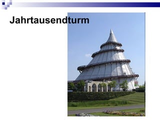 Jahrtausendturm 