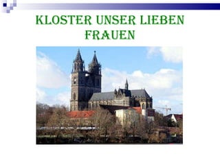 Kloster Unser Lieben Frauen 