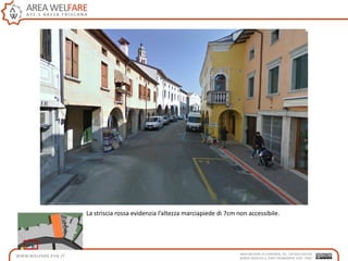 La striscia rossa evidenzia l’altezza marciapiede di 7cm non accessibile.
 