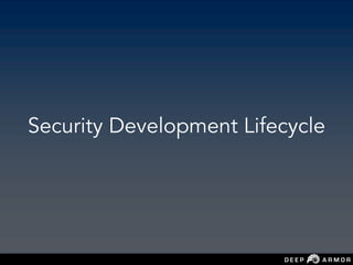 Security Development Lifecycle
 