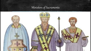 Ministers of Sacraments
 